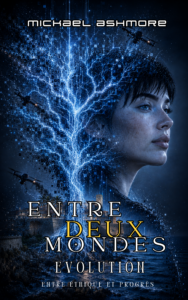 Couverture d’ouvrage : Entre deux mondes : Evolution 2/2